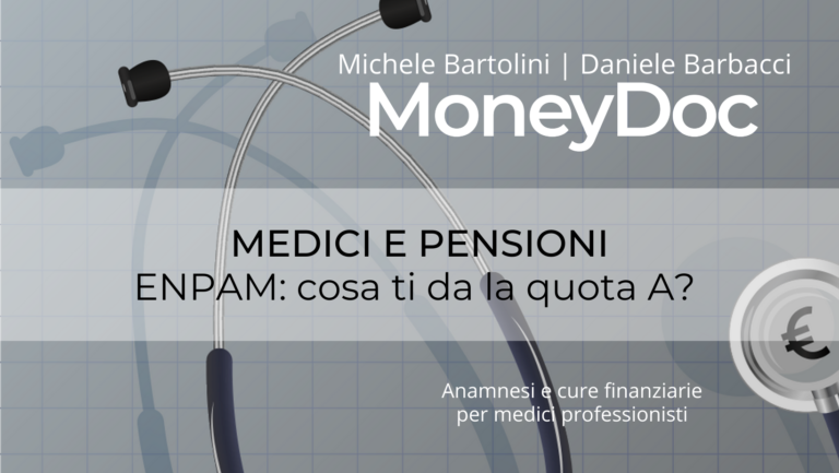 ENPAM: COSA TI DA LA QUOTA A? – MoneyDoc